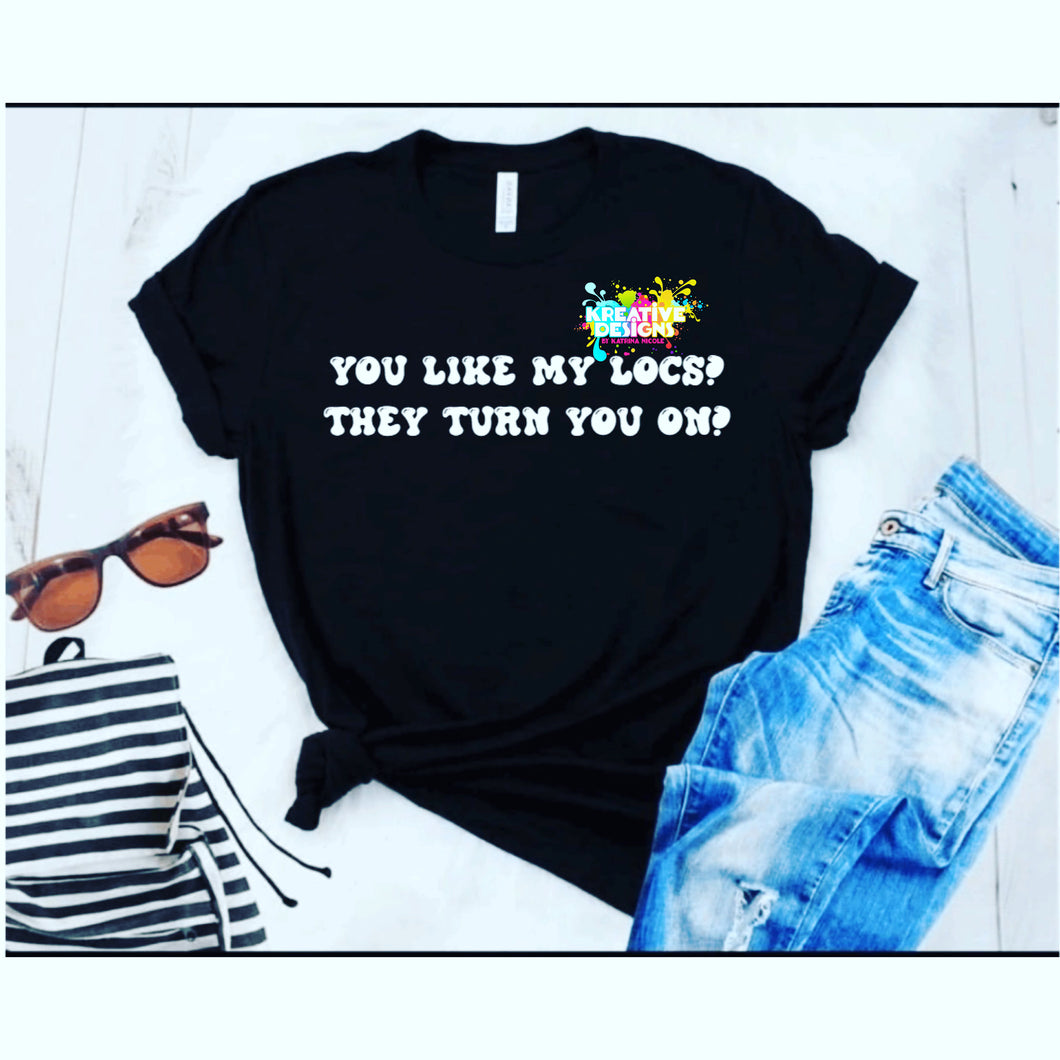 You like my locs? (White Text)