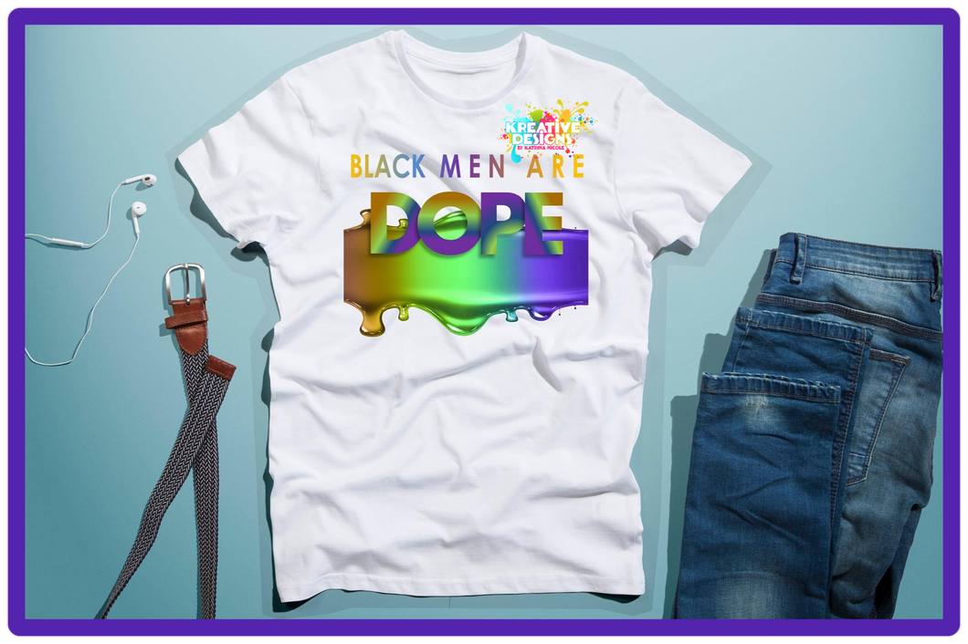 Black Men Are Dope