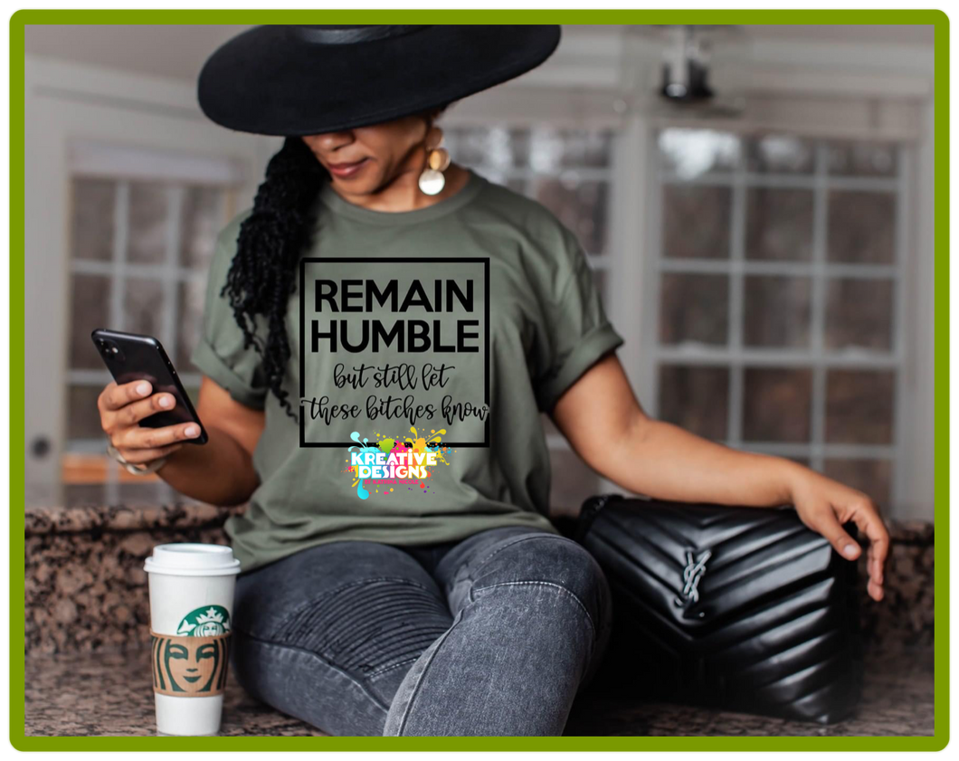 Remain Humble But…