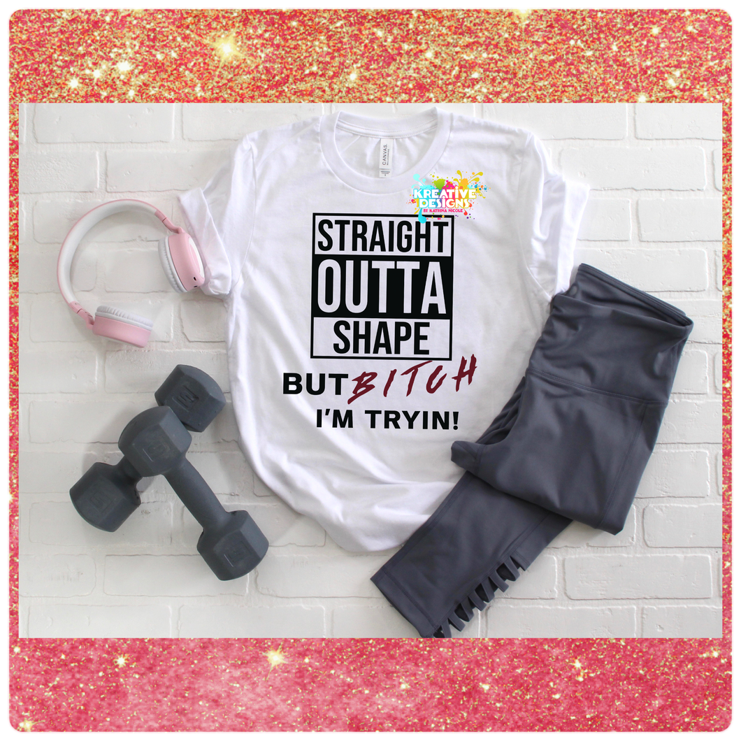 Straight Outta Shape