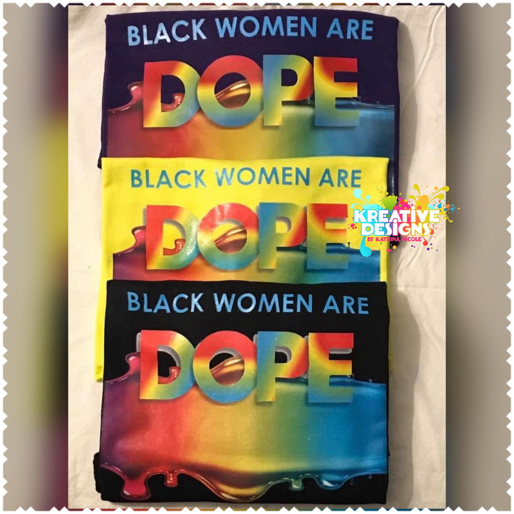 Black Women Are Dope