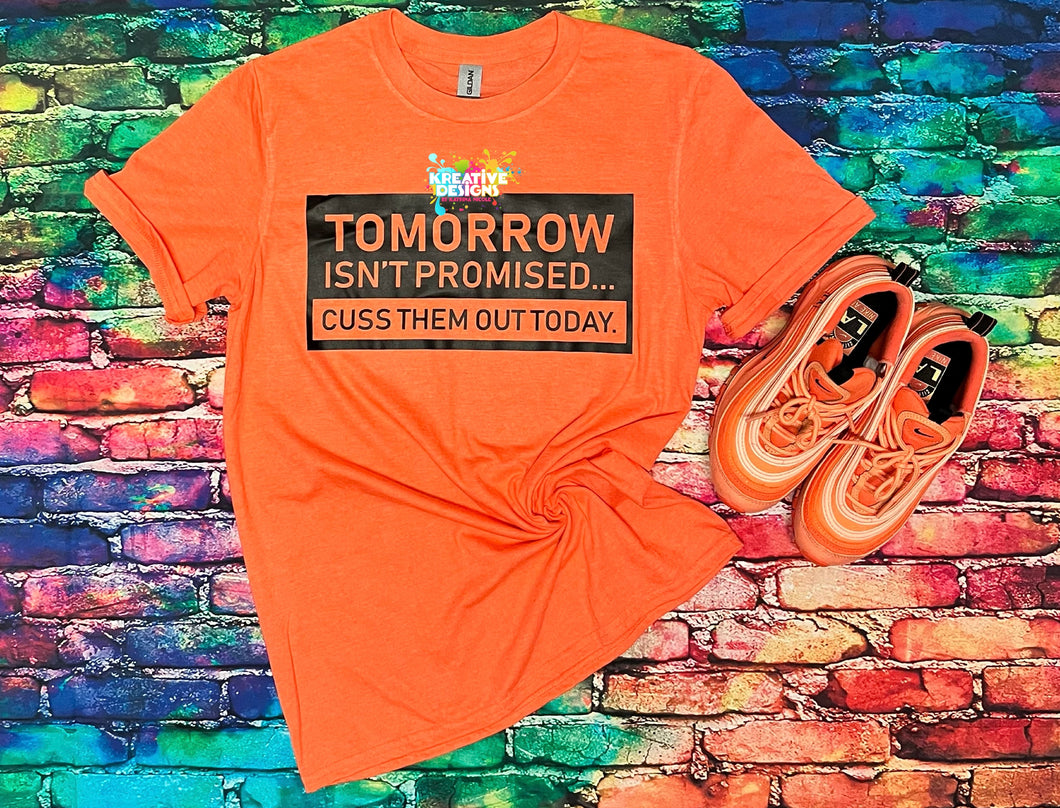 Tomorrow Isn’t Promised…