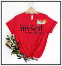 Load image into Gallery viewer, I Was Sleeping On Myself, But I’m Woke Now! (Black text)
