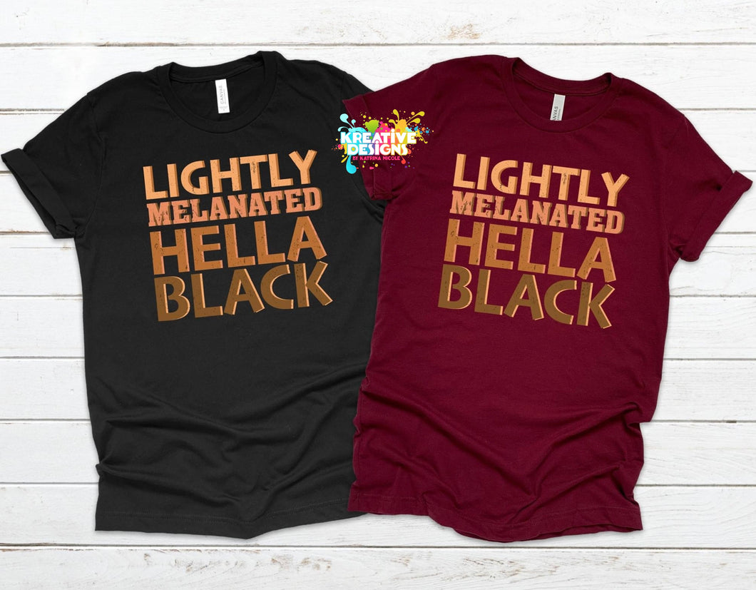 Lightly Melanated Hella Black
