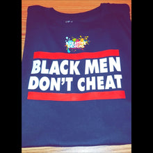 Load image into Gallery viewer, Black Men Don’t Cheat
