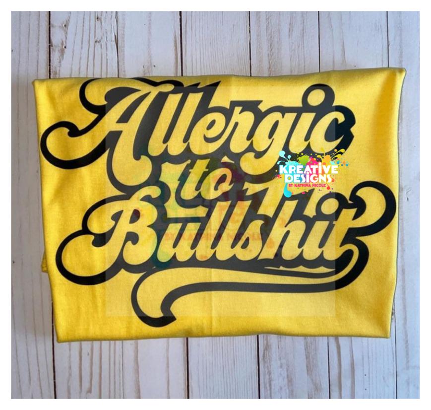 Allergic To Bullshit (black text)